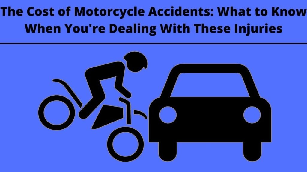 The Cost of Motorcycle Accidents