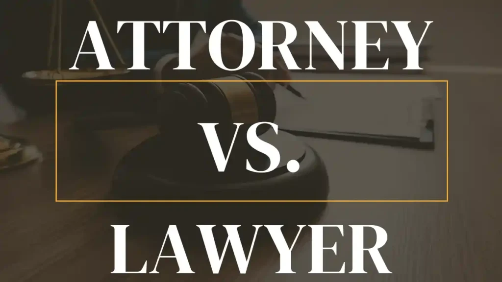 Attorney Vs Lawyer